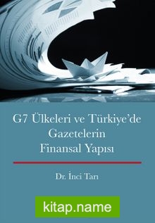 G7 Ülkeleri ve Türkiye’de Gazetelerin Finansal Yapısı