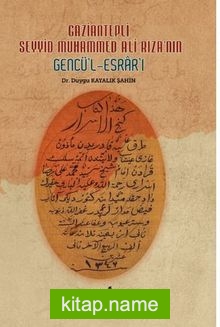 Gaziantepli Seyyid Muhammed Ali Rıza’nın Gencü’l-Esrar’ı