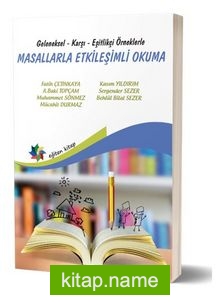 Geleneksel, Karşı, Eşitlikçi Örneklerle Masallarla Etkileşimli Okuma