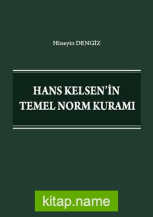 Hans Kelsen’in Temel Norm Kuramı