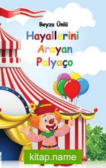 Hayallerini Arayan Palyaço