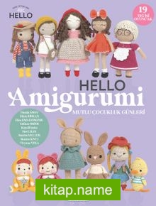 Hello Amigurumi  Mutlu Çocukluk Günleri