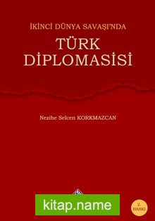 İkinci Dünya Savaşı’nda Türk Diplomasisi