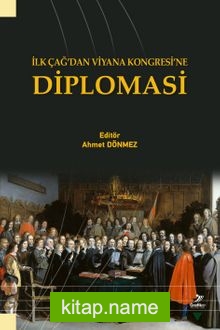 İlk Çağ’dan Viyana Kongresi’ne Diplomasi