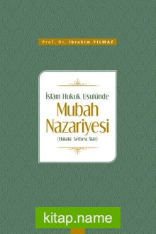 İslam Hukuk Usulünde Mubah Nazariyesi