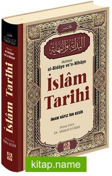 İslam Tarihi (Muhtasar el-Bidaye ve’n-Nihaye)