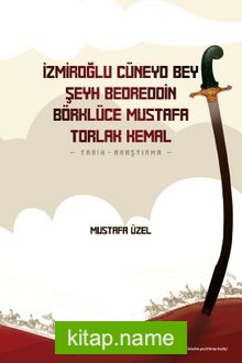 İzmiroğlu Cüneyd Bey, Şeyh Bedreddin, Börklüce Mustafa, Torlak Kemal