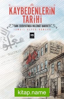 Kaybedenlerin Tarihi Türk Edebiyatında Malûmat Hareketi