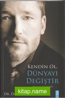 Kendin Ol Dünyayı Değiştir