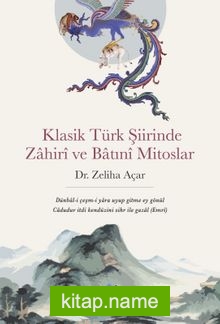 Klasik Türk Şiirinde Zahirî Ve Batınî Mitoslar
