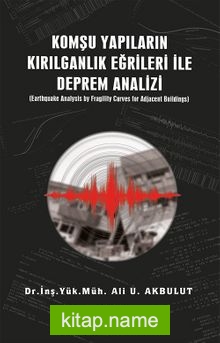 Komşu Yapıların Kırılganlık Eğrileri ile Deprem Analizi