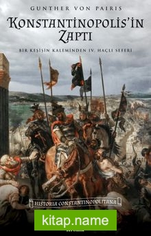 Konstantinopolis’in Zaptı  Bir Keşişin Kaleminden IV. Haçlı Seferi