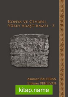 Konya ve Çevresi Yüzey Araştırması 3