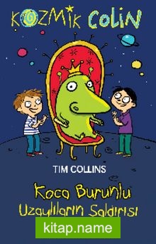 Kozmik Colin / Koca Burunlu Uzaylıların Saldırısı