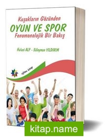 Kuşakların Gözünden Oyun ve Spor: Fenomonolojik Bir Bakış