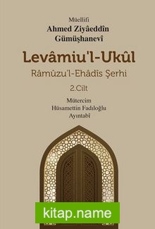 Levamiu’l-Ukul Ramuzu’l-Ehadis Şerhi 2.Cilt