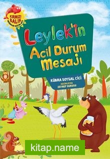 Leylek’in Acil Durum Mesajı