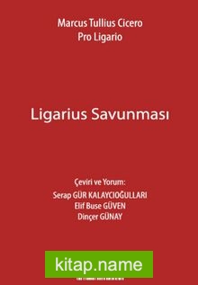 Marcus Tullius Cicero: Ligarius Savunması