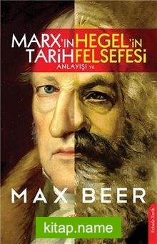 Marx’ın Tarih Anlayışı ve Hegel’in Felsefesi