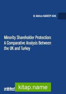 Minority Shareholder Protection: A Comparative Analysis Between the UK and Turkey