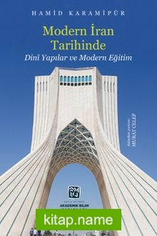 Modern İran Tarihinde Dini Yapılar ve Modern Eğitim