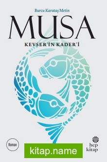 Musa  Kevser’in Kader’i