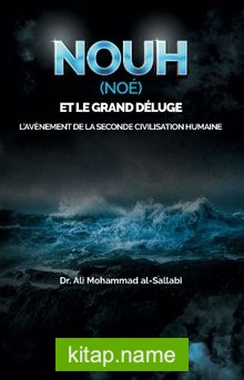 Nouh (Noé) et le Grand Déluge