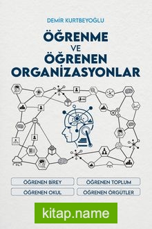 Öğrenme ve Öğrenen Organizasyonlar