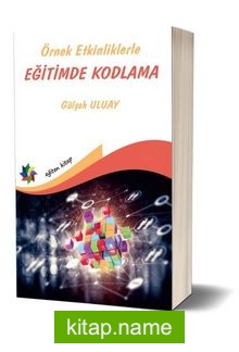 Örnek Etkinliklerle Eğitimde Kodlama