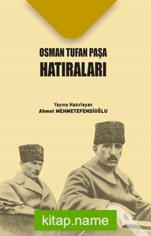 Osman Tufan Paşa Hatıraları