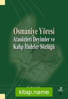 Osmaniye Yöresi Atasözleri Deyimler ve Kalıp İfadeler Sözlüğü