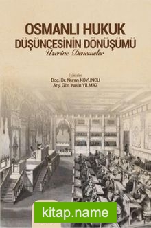 Osmanlı Hukukun Düşüncesinin Dönüşümü