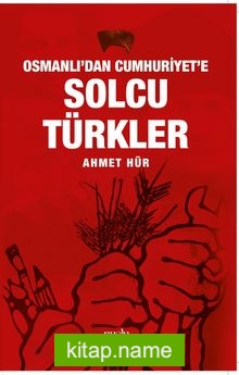 Osmanlı’dan Cumhuriyet’e Solcu Türkler