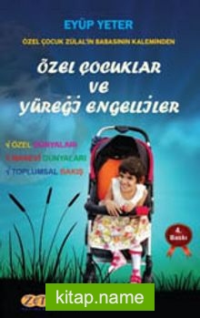 Özel Çocuklar ve Yüreği Engelliler