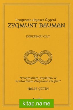 Pragmata Siyaset Üçgeni Zygmunt Bauman (Cilt 4)