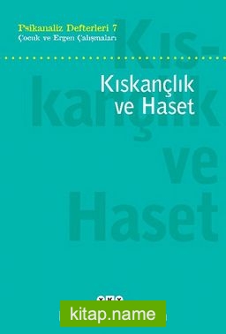 Psikanaliz Defterleri 7 / Çocuk Ve Ergen Çalışmaları – Kıskançlık Ve Haset