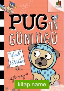 Pug’ın Günlüğü: Islak Patiler
