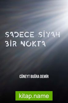 Sadece Siyah Bir Nokta