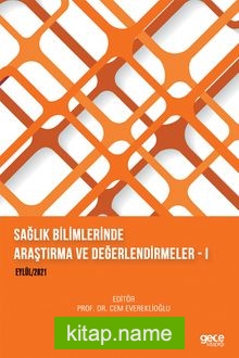 Sağlık Bilimlerinde Araştırma ve Değerlendirmeler I (Eylül 2021)