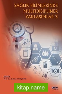 Sağlık Bilimlerinde Multidisipliner Yaklaşımlar 3