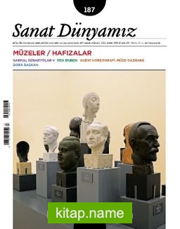 Sanat Dünyamız Üç Aylık Kültür ve Sanat Dergisi Sayı:187 Mart-Nisan 2022
