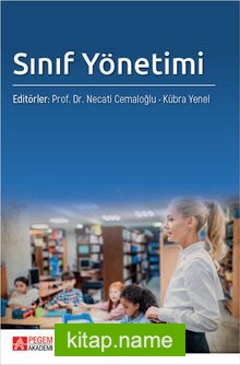 Sınıf Yönetimi (Edit. Prof. Dr. Necati Cemaloğlu – Kübra Yenel)