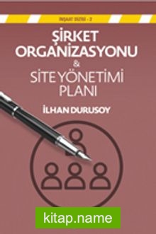 Şirket Organizasyonu  Site Yönetim  Planı