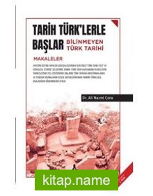 Tarih Türk’lerle Başlar – Bilinmeyen Türk Tarihi