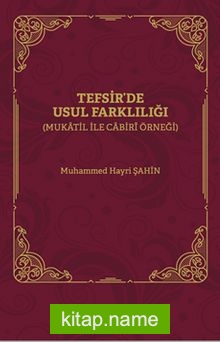 Tefsirde Usul Farklılığı (Mukatil İle Cabirî Örneği)