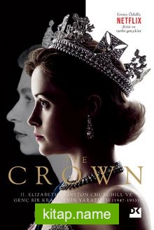 The Crown  II. Elizabeth, Winston Churchill ve Genç Bir Kraliçenin Yaratılışı (1947-1955)