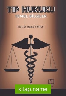 Tıp Hukuku Temel Bilgiler