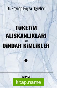 Tüketim Alışkanlıkları ve Dindar Kimlikler