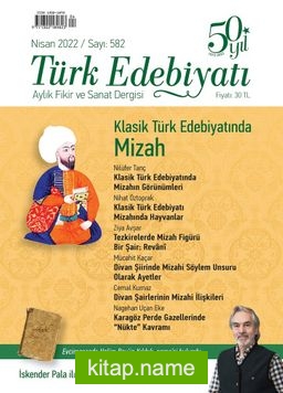 Türk Edebiyatı Aylık Fikir ve Sanat Dergisi Sayı: 582 Nisan 2022