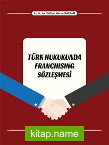 Türk Hukukunda Franshising Sözleşmesi